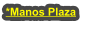*Manos Plaza