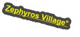 Zephyros Village*