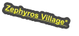 Zephyros Village*